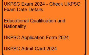 UKPSC Exam 2024 - Check UKPSC Exam Date Details